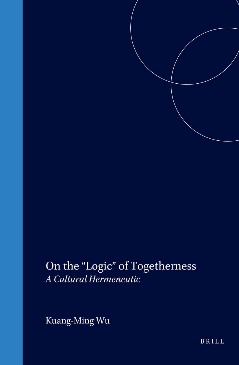 Book cover image for On the “Logic” of Togetherness ISBN: 9789004110007